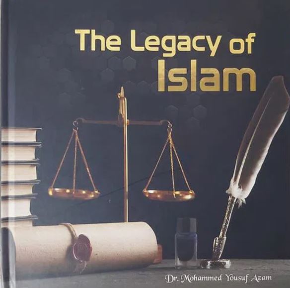 The Legacy of Islam book by Dr. Yousuf Azam